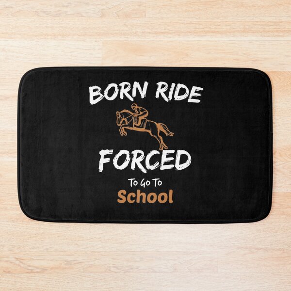 Item preview, Born Ride Horse Forced To Go To School designed and sold by Loukman-Badri.