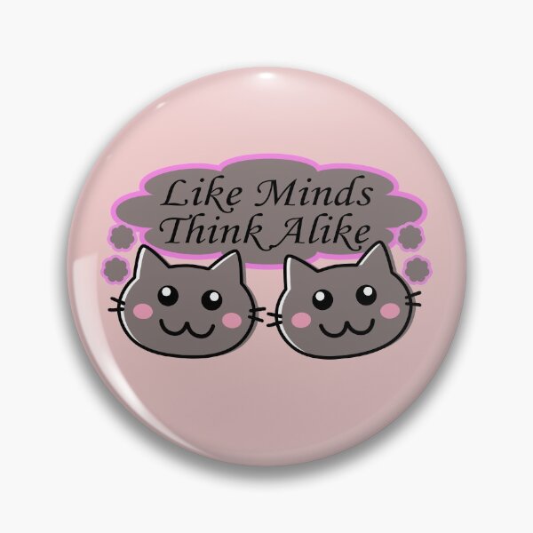 Item preview, Like Minds Think Alike in Grey and Pink - Cute Quote designed and sold by JulieSouster.