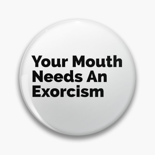 Item preview, Your mouth needs an exorcism- Humor designed and sold by MNSDesignHub.