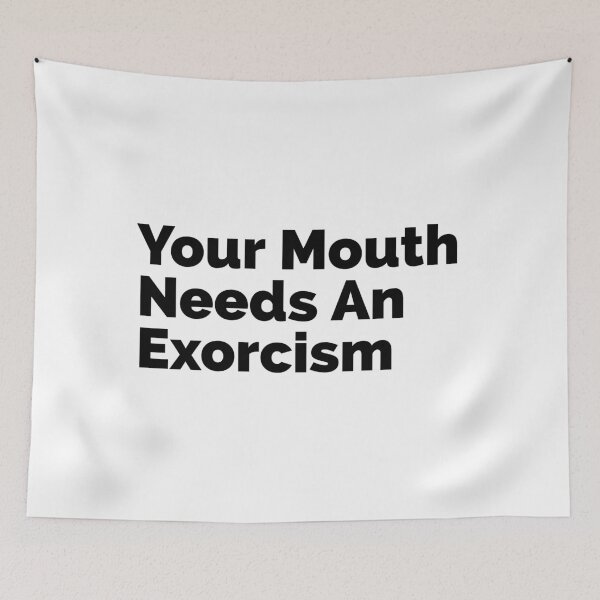 Item preview, Your mouth needs an exorcism- Humor designed and sold by MNSDesignHub.