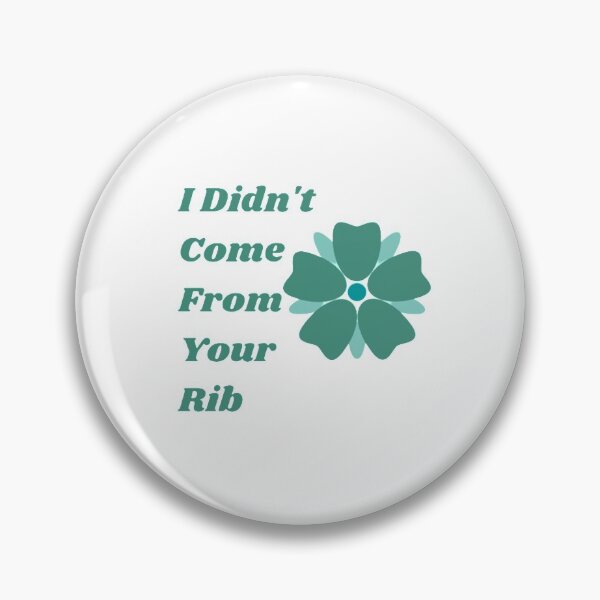 Item preview, I Didnt Come From Your Rib  designed and sold by Artistive.