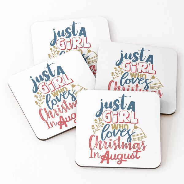 Item preview, Just A Girl Who Loves Christmas In August designed and sold by SenGift.