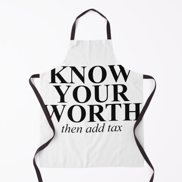 Item preview, Know Your Worth Then Add Tax designed and sold by Profashionall.