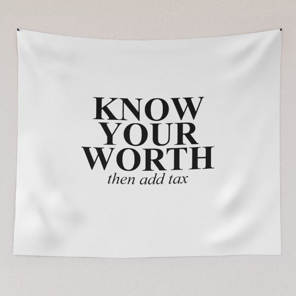 Item preview, Know Your Worth Then Add Tax designed and sold by Profashionall.