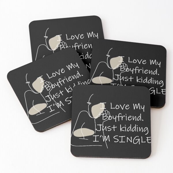 Item preview, i love my boyfriend just kidding i am single designed and sold by felric.