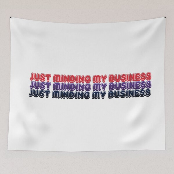 Item preview, JUST MINDING MY BUSINESS  designed and sold by RetroPlaceee.