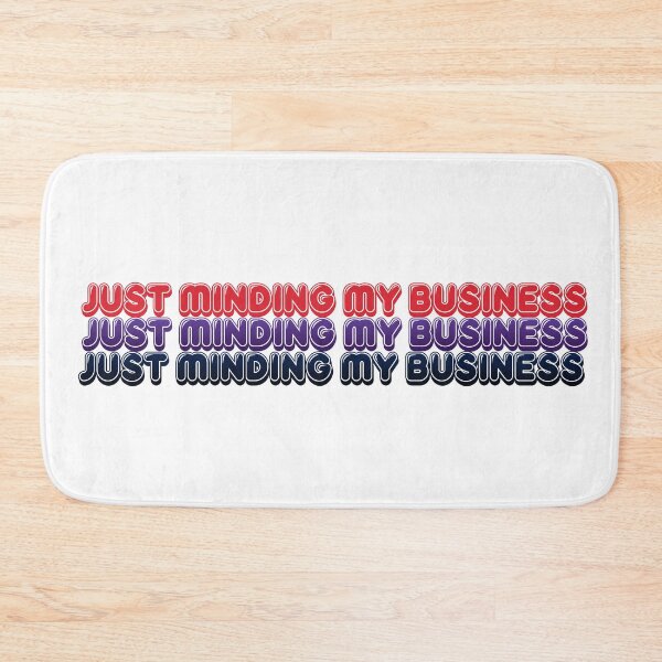 Item preview, JUST MINDING MY BUSINESS  designed and sold by RetroPlaceee.