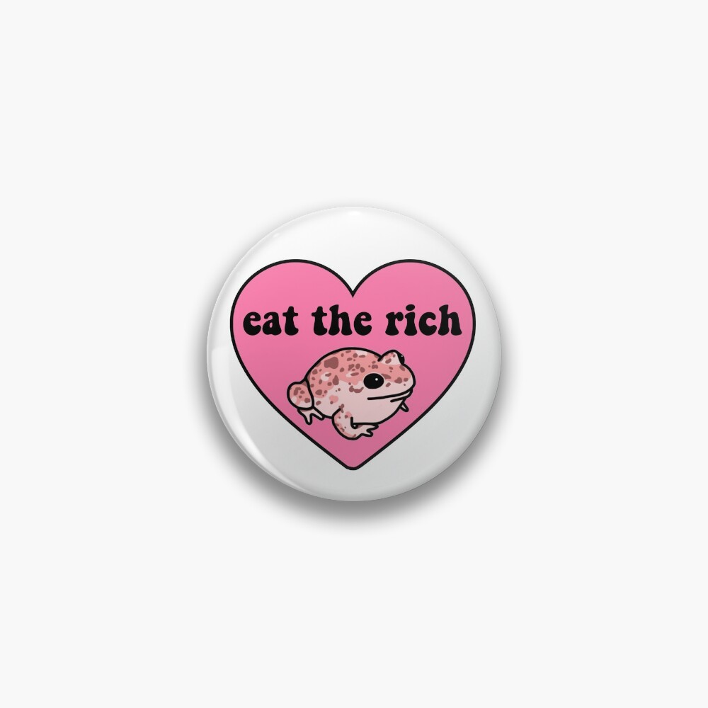 Eat The Rich Frog Pin