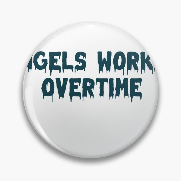 Item preview, Angels Workin' Overtime designed and sold by sarah301.