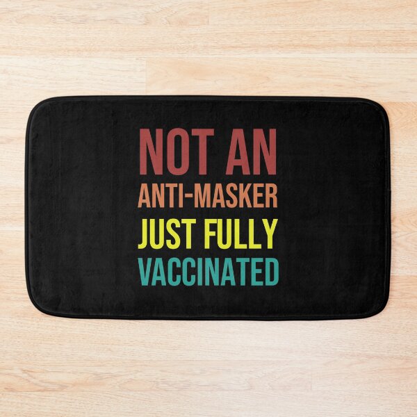 Item preview, Not An Anti Masker Just Fully Vaccinated, Covid Finished, Pro-Vaccine, Fully Vaccinated, I am vaccinated, Vaccination campaign  designed and sold by adjamine.