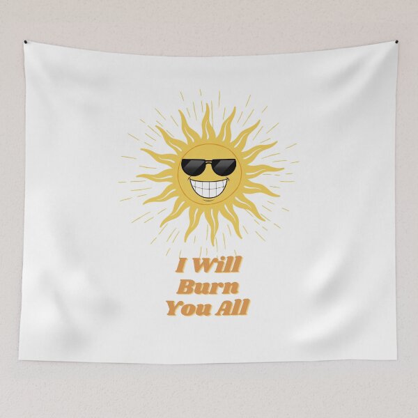 Item preview, i will burn you all designed and sold by joshcwa.