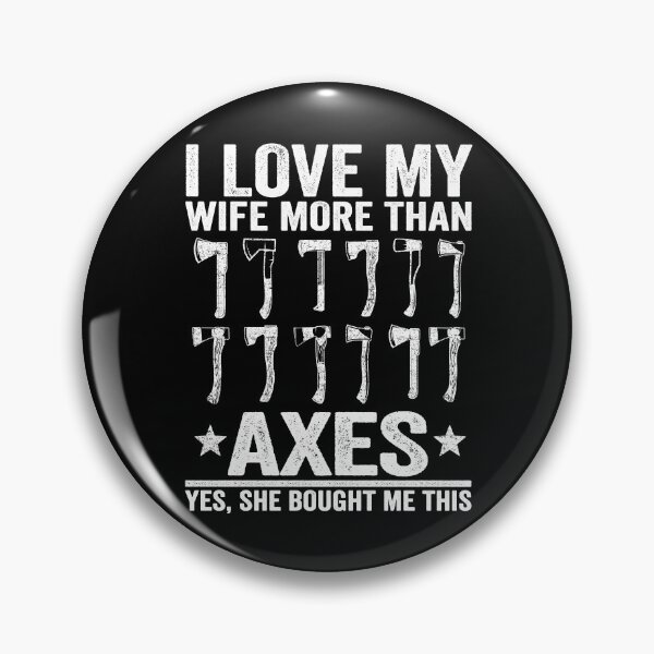 Item preview,  Axe Throwing Dad I Love My Wife More Than Axes designed and sold by Stronzi.