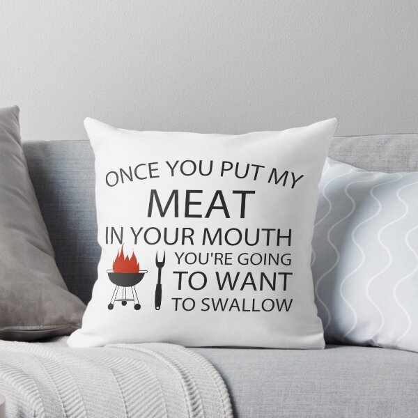 Item preview, Once you put my meat in your mouth you're going to want to swallow, Funny Humor Gift BBQ, Loves to Grill designed and sold by adjamine.