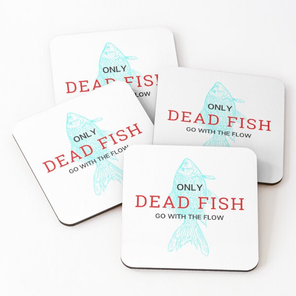 Item preview, only dead fish go with the flow designed and sold by TopStyles.
