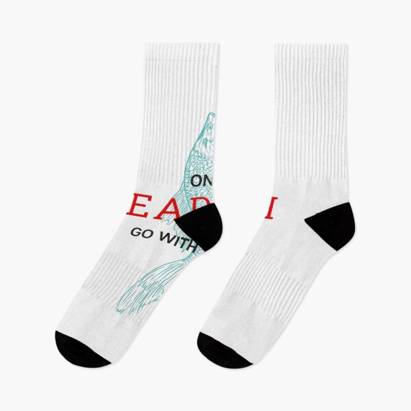 Item preview, only dead fish go with the flow designed and sold by TopStyles.