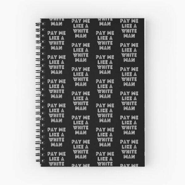 Item preview, Pay Me Like A White Man designed and sold by DiegoUrz.