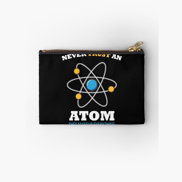 Item preview, Never Trust An Atom They Make Up Everything - great gift for friends who are science students as well as science teachers designed and sold by SweetbeStore.