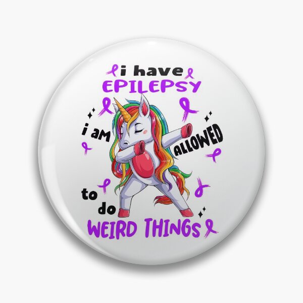Item preview, Epilepsy Awareness Funny I have Epilepsy i'm allowed to do Weird Things! designed and sold by JanetShop809.