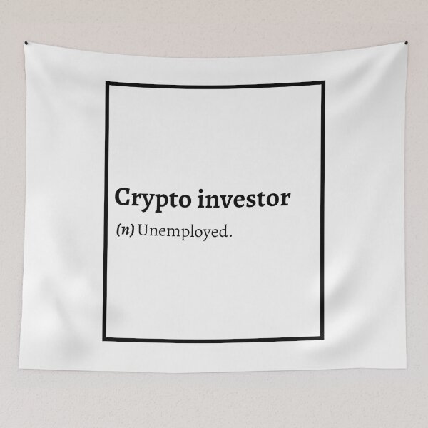 Item preview, Crypto investor  Definition: Unemployed. designed and sold by springflow.