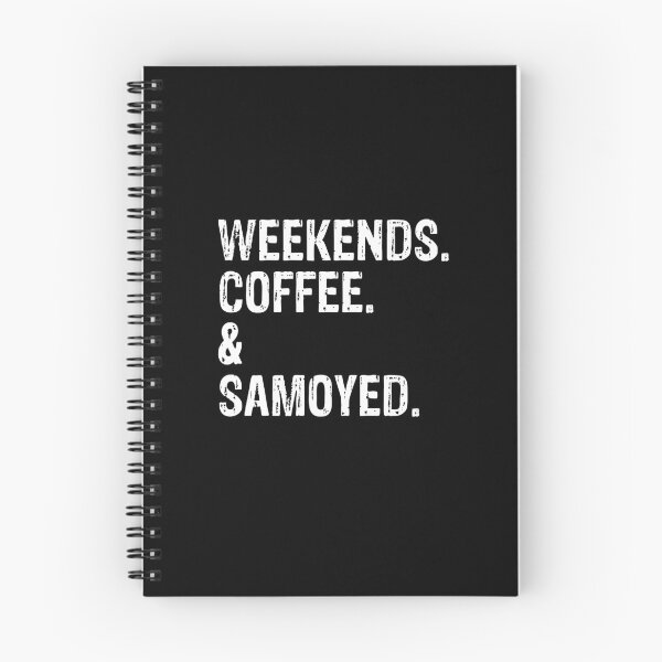Item preview, Weekends Coffee and Samoyed - Funny Distressed Samoyed Dog Gift  designed and sold by Guarddogdrive.