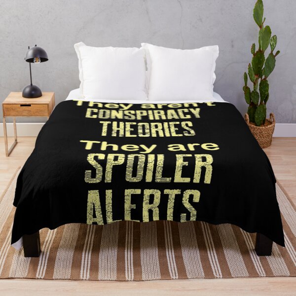 Item preview, They Aren't Conspiracy Theories They are Spoiler Alerts designed and sold by ittybittyowl.