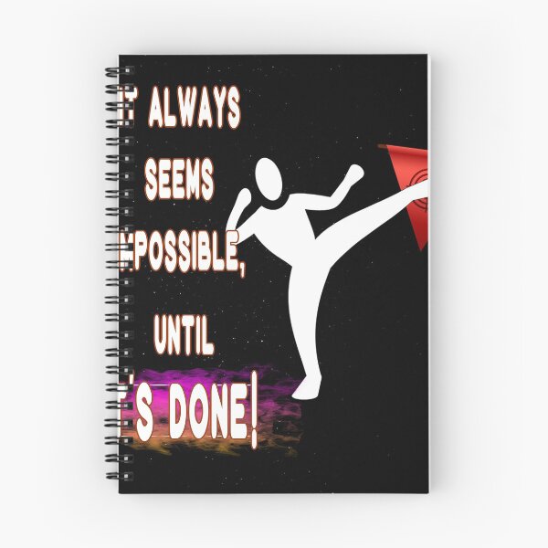 Item preview, It Always seems impossible, until it's DONE wiseguy Quote Never stop trying inspirational quote cute lovely from a lifelong learner gift designed and sold by Inspirationarea.