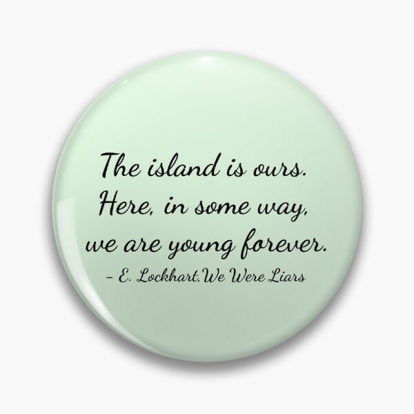 Item preview, We Were Liars quote designed and sold by TeganLB.