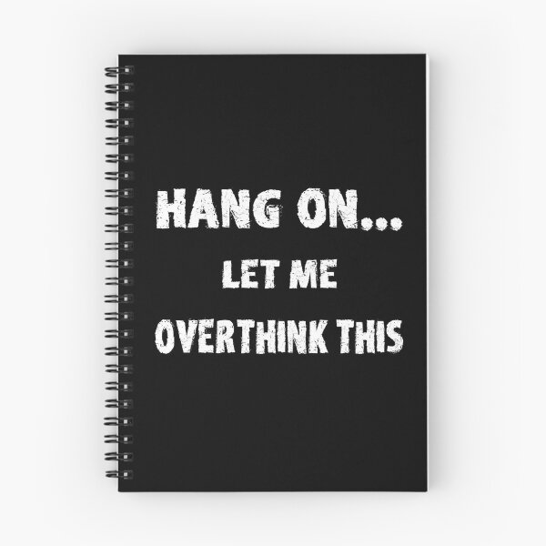 Item preview, HANG ON LET ME OVERTHINK THIS designed and sold by Anoirshop ⭐⭐⭐⭐⭐.