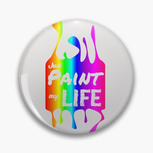 Item preview, Just Paint my LIFE designed and sold by markyartshop.