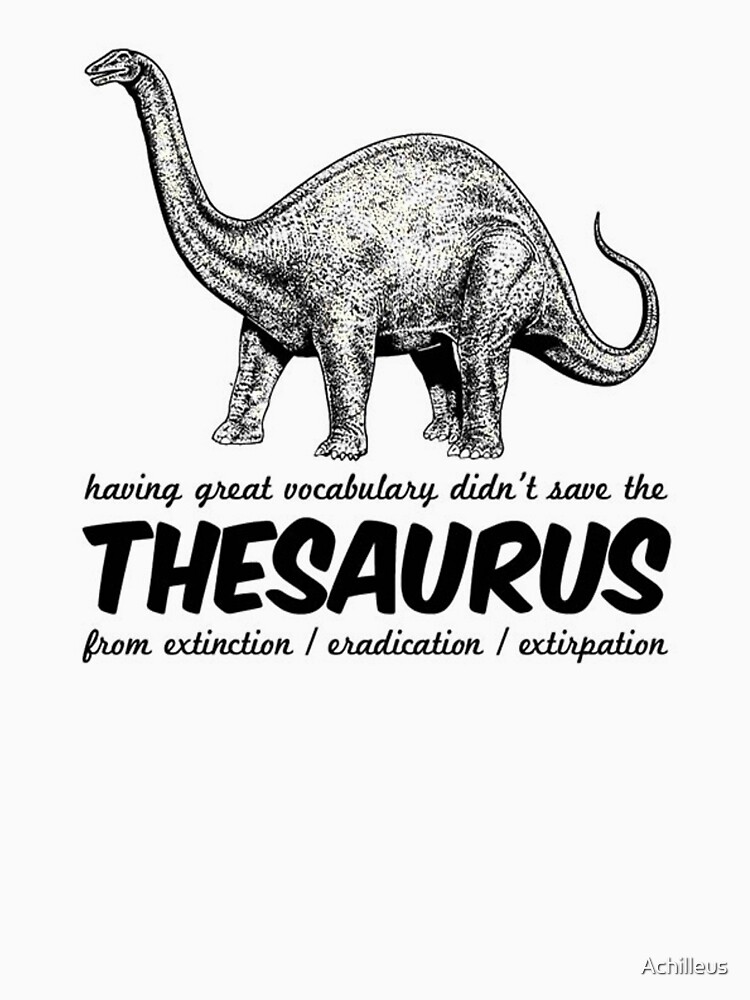 "Thesaurus the dinosaur" Tshirt for Sale by Achilleus Redbubble