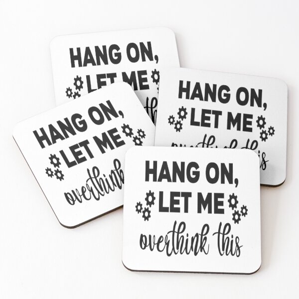 Item preview,  HANG ON LET ME OVERTHINK THIS designed and sold by Anoirshop ⭐⭐⭐⭐⭐.