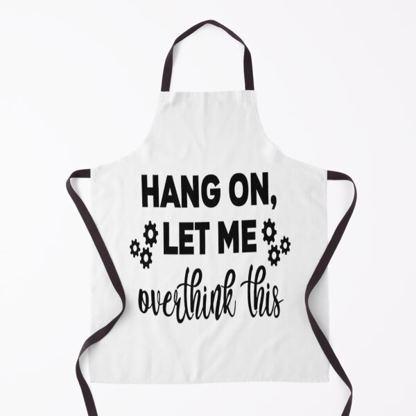 Item preview, HANG ON LET ME OVERTHINK THIS designed and sold by Anoirshop ⭐⭐⭐⭐⭐.