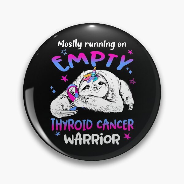 Item preview, Mostly running on Empty Thyroid Cancer Warrior designed and sold by ElizabethS809.