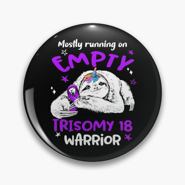 Item preview, Mostly running on Empty Trisomy 18 Warrior designed and sold by ElizabethS809.