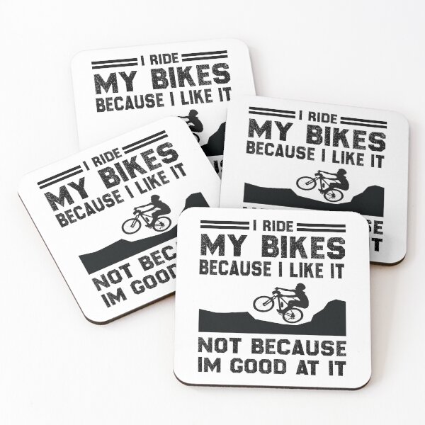 Item preview, I ride my bikes because I like it not because I'm good at it designed and sold by TheMattDesigns.