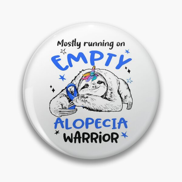 Item preview, Mostly running on Empty Alopecia Warrior designed and sold by ElizabethS809.
