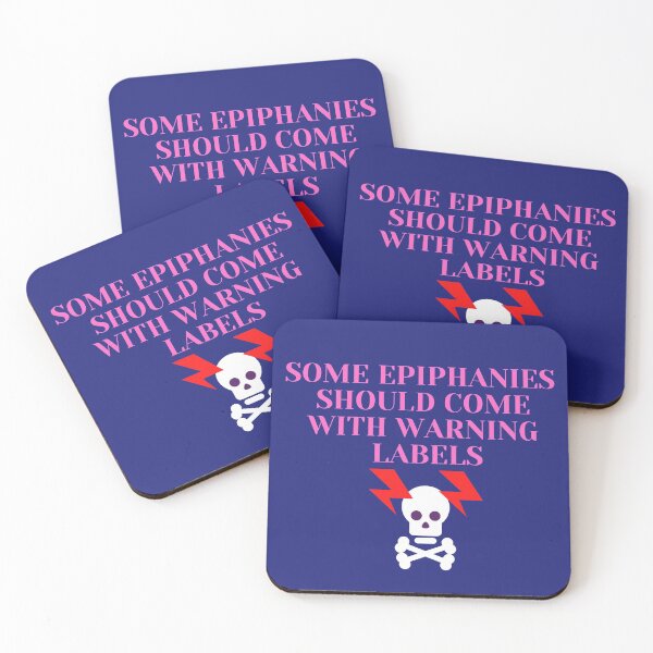 Item preview, Some Epiphanies Should Come With Warning Labels designed and sold by Bravenewnormal.