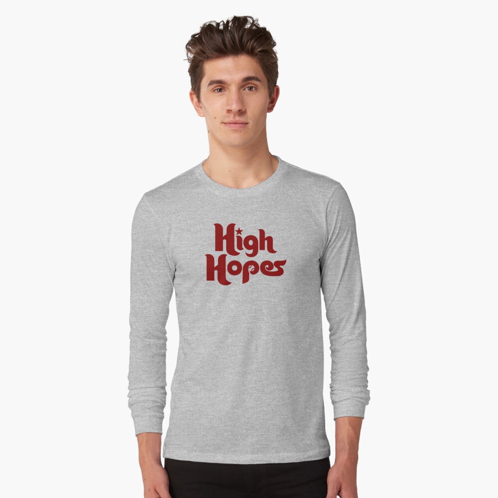 High Hopes T-Shirt, Philadelphia Baseball, Phillies Inspired