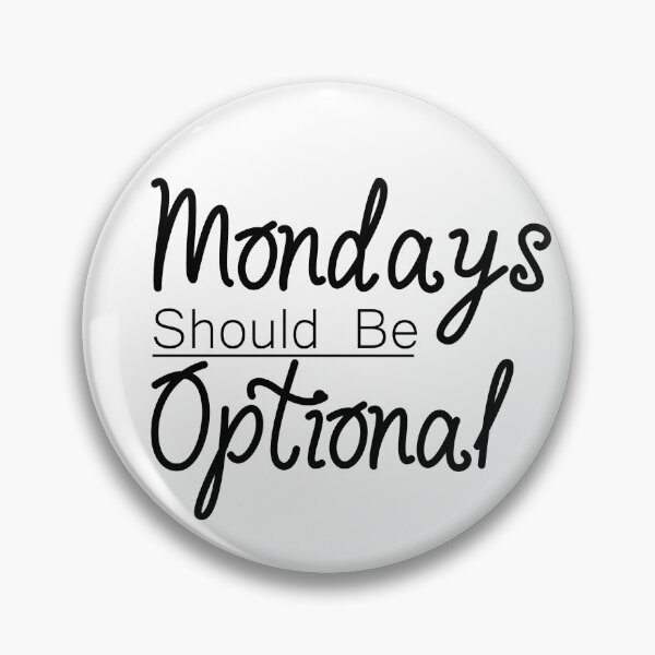 Item preview, Mondays should be optional, Funny, Funny quote gift, Teacher, Humor, Women's, men designed and sold by adjamine.