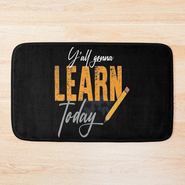 Item preview, You All Y'ALL GONNA LEARN TODAY - FUNNY BACK TO SCHOOL QUOTE designed and sold by PhillDaPhlava.