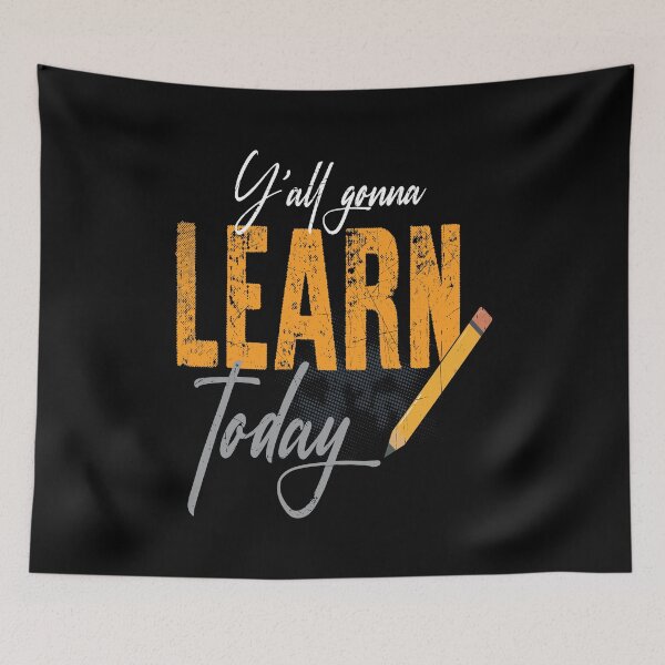 Item preview, You All Y'ALL GONNA LEARN TODAY - FUNNY BACK TO SCHOOL QUOTE designed and sold by PhillDaPhlava.