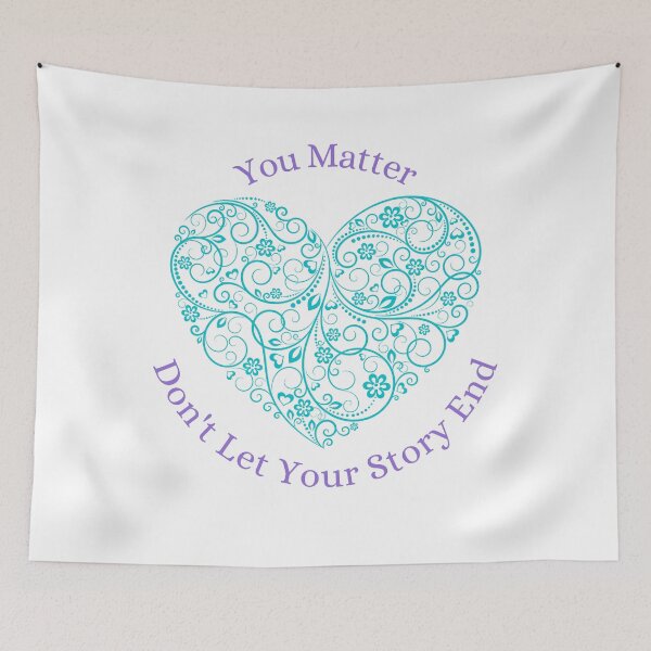 Item preview, You Matter Heart, Don't Let Your Story End designed and sold by healthybrains.