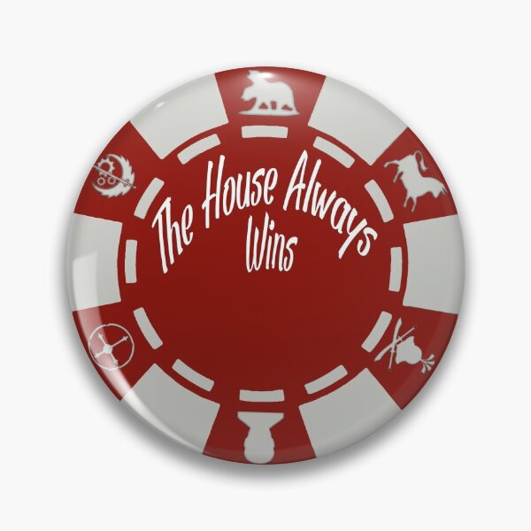 Item preview, The House Always Wins designed and sold by Ratch2929.