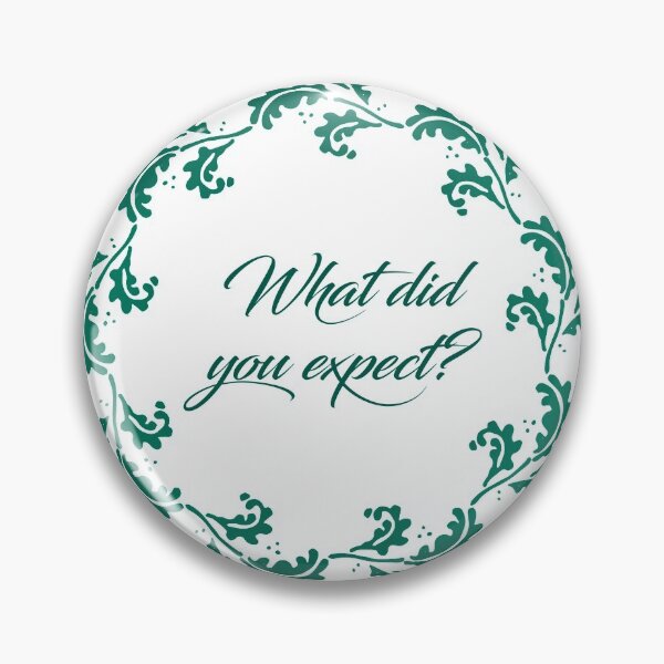 Item preview, Come on, what did you expect? designed and sold by ellosmedicenale.