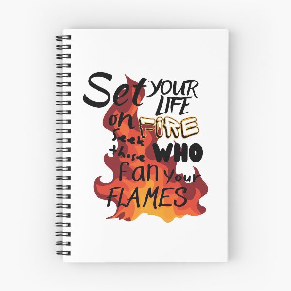 Item preview, Set your life on fire, seek those who fan your flames. designed and sold by springflow.