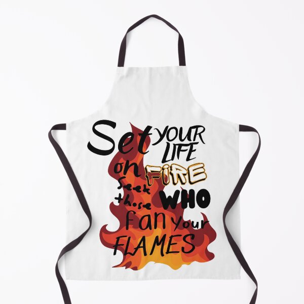 Item preview, Set your life on fire, seek those who fan your flames. designed and sold by springflow.
