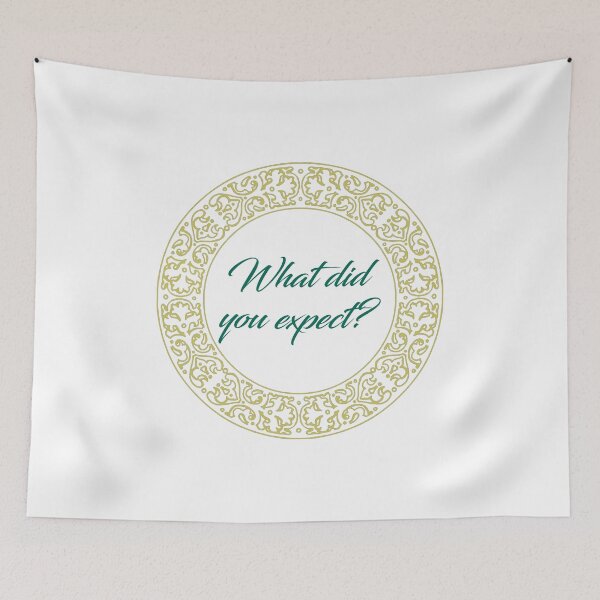 Item preview, Come on, what did you expect? designed and sold by ellosmedicenale.