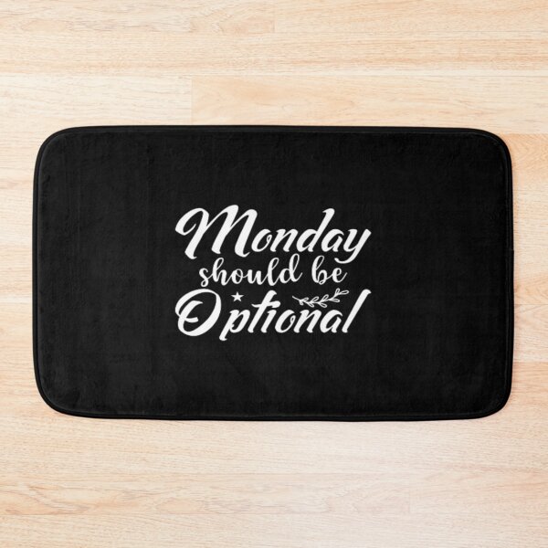 Item preview, Mondays should be optional designed and sold by pnkpopcorn.