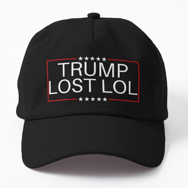 Trump Lost LOL Dad Hat