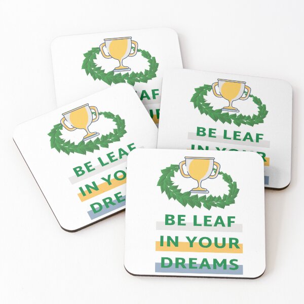 Item preview, Be Leaf In Your Dreams - Motivational Quotes - Funny designed and sold by josagallery.